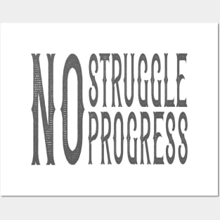 "No Struggle, No Progress" Inspirational Graphic Posters and Art